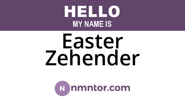 Easter Zehender