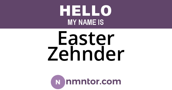 Easter Zehnder
