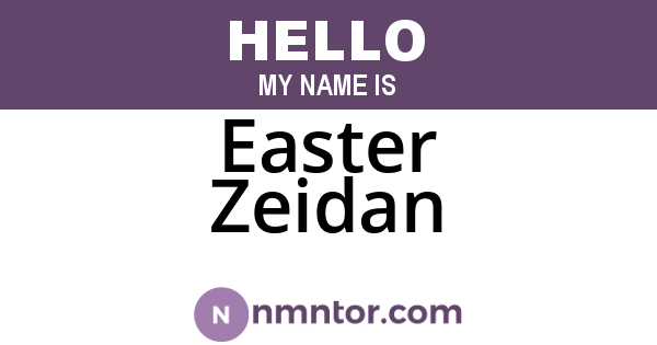Easter Zeidan