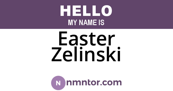 Easter Zelinski