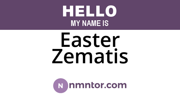Easter Zematis