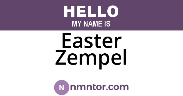 Easter Zempel