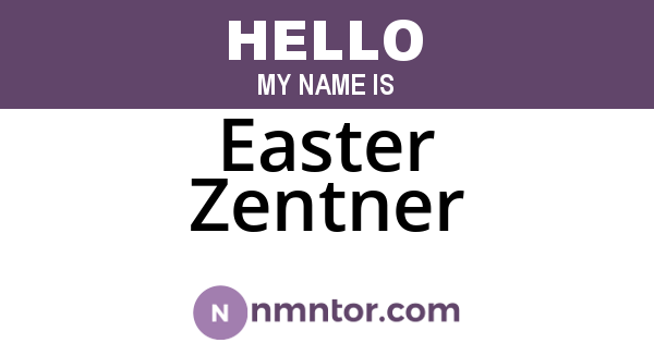 Easter Zentner