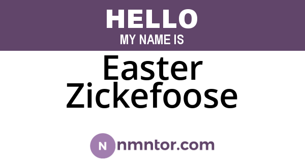 Easter Zickefoose