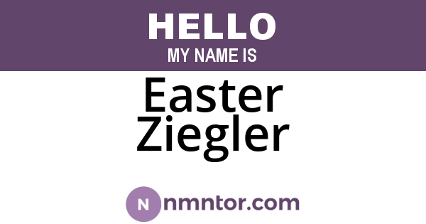 Easter Ziegler