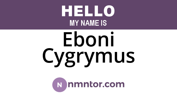 Eboni Cygrymus