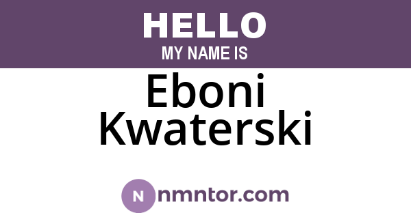 Eboni Kwaterski