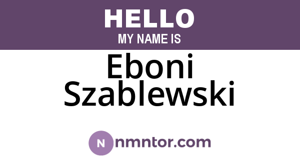 Eboni Szablewski