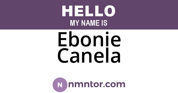 Ebonie Canela