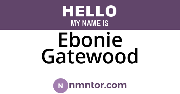 Ebonie Gatewood
