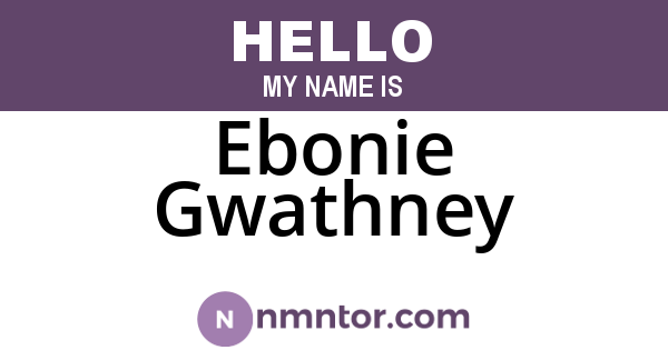 Ebonie Gwathney