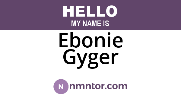 Ebonie Gyger