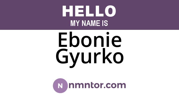 Ebonie Gyurko