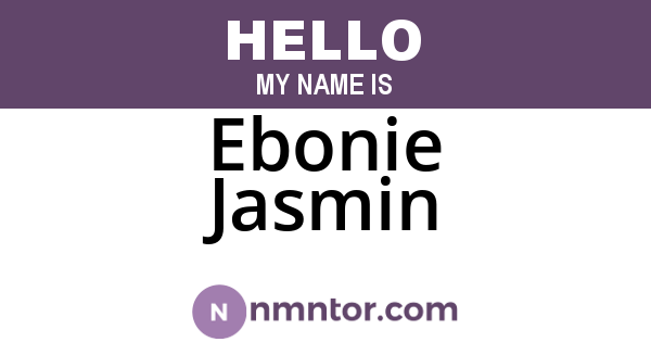 Ebonie Jasmin