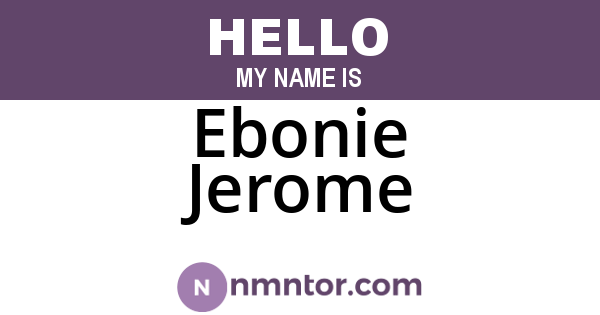 Ebonie Jerome