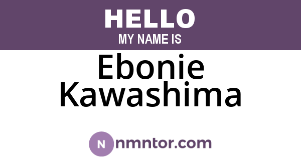 Ebonie Kawashima