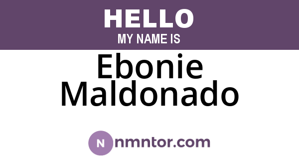 Ebonie Maldonado
