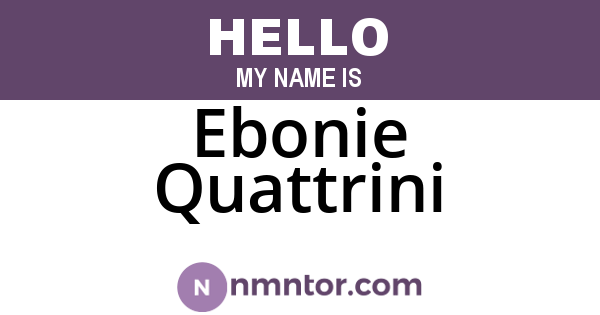 Ebonie Quattrini