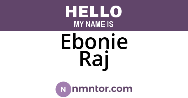 Ebonie Raj