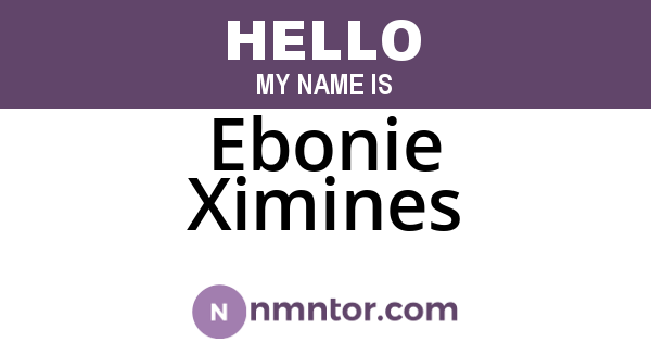 Ebonie Ximines