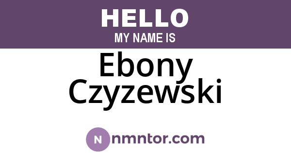 Ebony Czyzewski