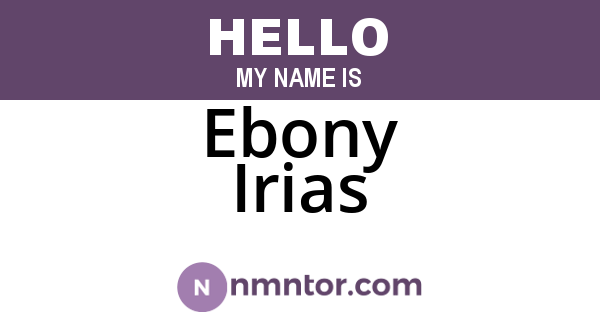 Ebony Irias