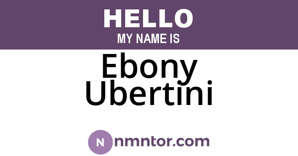 Ebony Ubertini