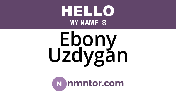 Ebony Uzdygan