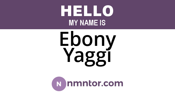 Ebony Yaggi