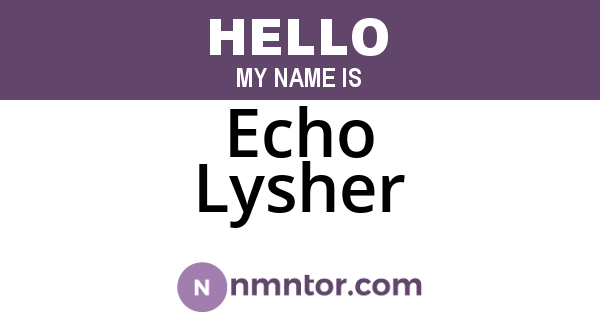 Echo Lysher