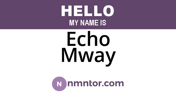 Echo Mway