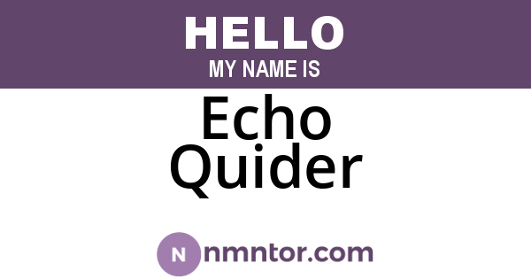Echo Quider