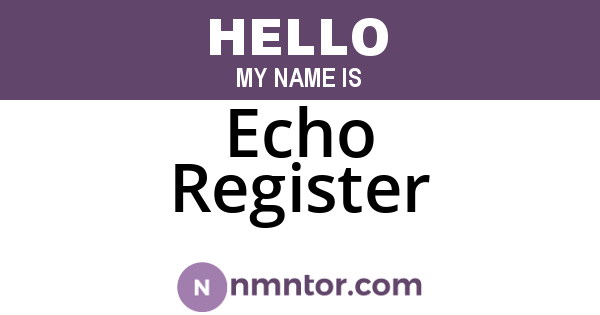 Echo Register