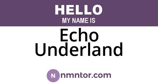 Echo Underland