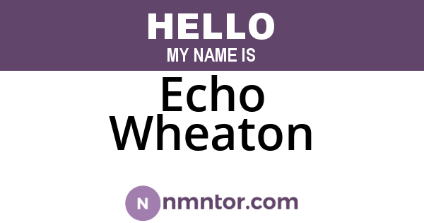 Echo Wheaton