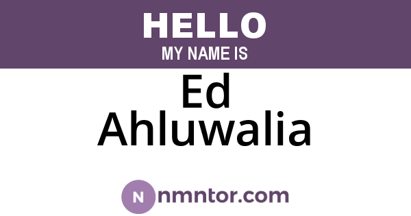 Ed Ahluwalia