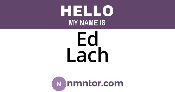 Ed Lach