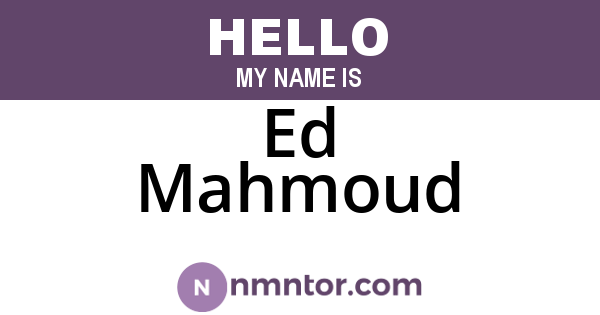Ed Mahmoud
