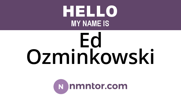 Ed Ozminkowski