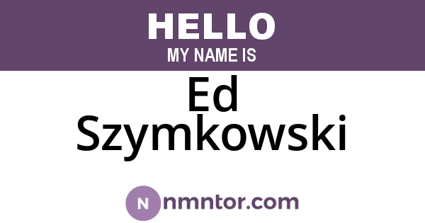 Ed Szymkowski