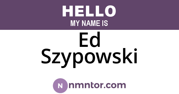 Ed Szypowski