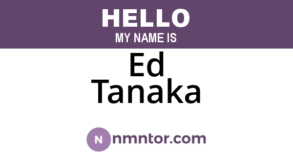 Ed Tanaka