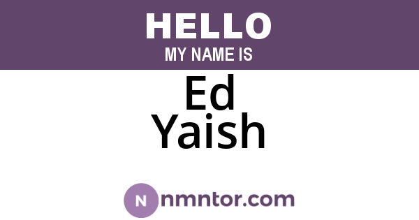Ed Yaish