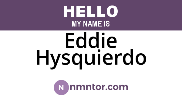 Eddie Hysquierdo