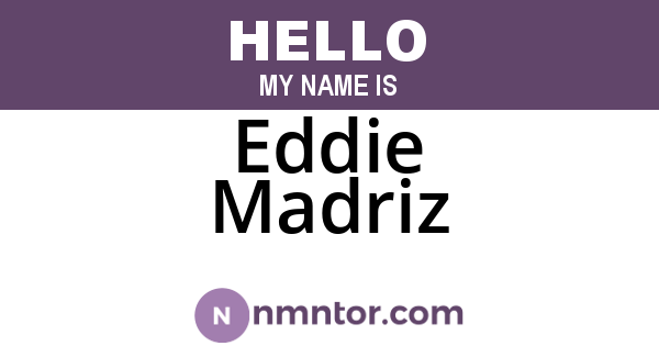 Eddie Madriz