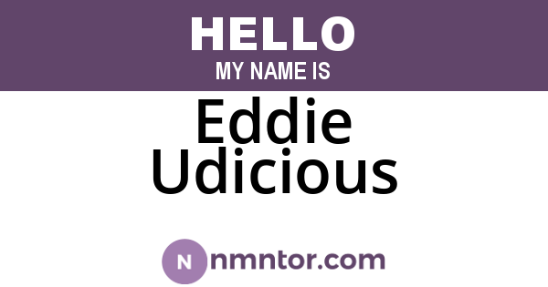 Eddie Udicious