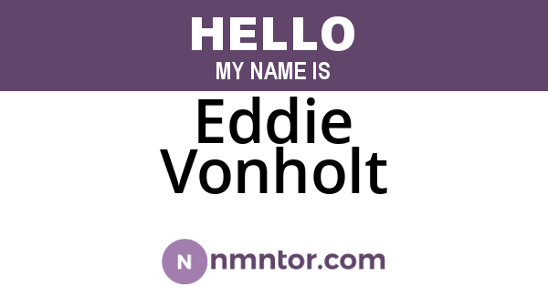 Eddie Vonholt