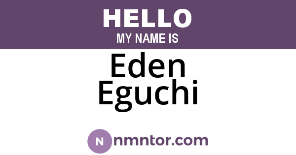 Eden Eguchi