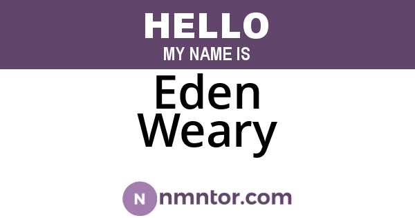 Eden Weary