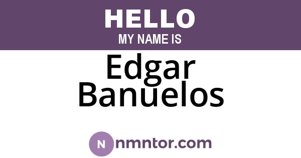 Edgar Banuelos